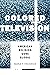Colored Television: America...