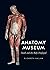 Anatomy Museum: Death and t...