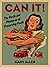Can It!: The Perils and Ple...