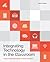 Integrating Technology in the Classroom by Boni Hamilton