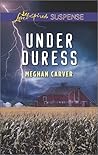Under Duress by Meghan Carver