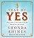 Year of Yes: How to Dance It Out, Stand in the Sun and Be Your Own Person