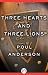 Three Hearts and Three Lions by Poul Anderson Three Hearts and Three Lions by Poul Anderson
