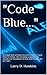 "Code Blue" (the day that I...
