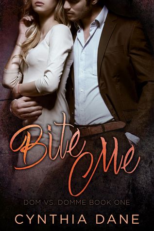 Bite Me (Dom Vs. Domme, #1)