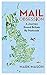 Mail Obsession: A Journey Round Britain by Postcode