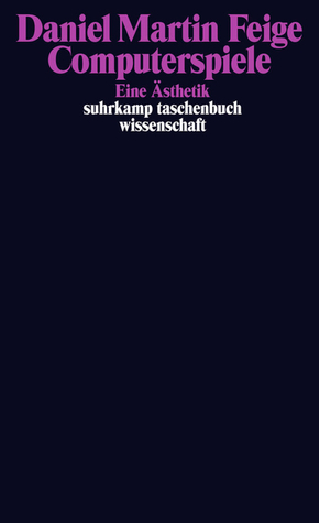 Computerspiele. Eine Ästhetik