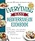 The Everything Easy Mediterranean Cookbook: Includes Spicy Olive Chicken, Penne all'Arrabbiata, Catalan Potatoes, Mussels Marinara, Date-Almond Pie...and Hundreds More! (Everything® Series)