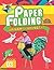 Paper Folding Part 3 [Paperback] [Jan 01, 2011] Gurinder
