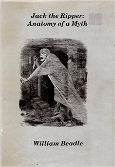 Jack the Ripper: Anatomy of a Myth (Hardcover)