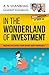 In The Wonderland of Investment