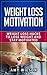 Weight Loss Motivation: Wei...