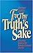For Thy Truth's Sake: A Doctrinal History of the Protestant Reformed Churches