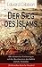 Der Sieg des Islams - Die islamischen Eroberungen auf drei Kontinenten, das Kalifat und die Triumphe