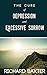 The Cure of Depression and Excessive Sorrow