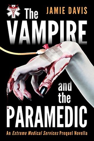 The Vampire and the Paramedic (Extreme Medical Services #0.5)
