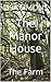 The Manor House 3&4: The Fa...