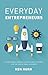 Everyday Entrepreneurs by Ken Horn