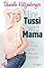 Eine Tussi wird Mama by Daniela Katzenberger