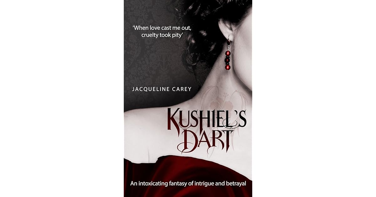 Kushiel's Dart (Phèdre's Trilogy, 1) by Jacqueline Carey