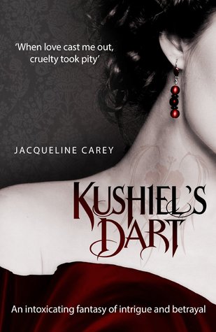 Kushiel's Dart (Phèdre's Trilogy, #1)