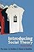 Introducing Social Theory