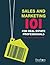 Sales and Marketing 101 for Real Estate Professionals