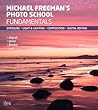 The Photography Bible: Exposure > Light & Lighting > Composition > Digital Editing (Michael Freeman's Photo School)