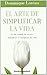 El arte de simplificar la vida (Spanish Edition)