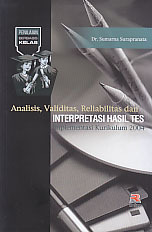 Analisis, Validitas, Reliabilitas dan Interpretasi Hasil Tes Implementasi Kurikulum 2004
