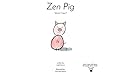 Zen Pig: Volume 1 / Issue 1