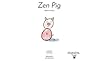 Zen Pig: Volume 1...