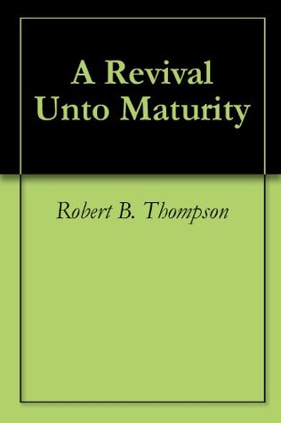 A Revival Unto Maturity