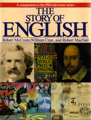The Story Of English By Robert Mccrum