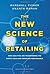 The New Science of Retailing by Marshall Fisher