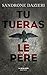 Tu tueras le père by Sandrone Dazieri