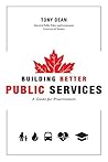 Building Better Public Services by Tony Dean