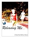 Releasing Me: A N...