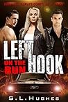 Left Hook - On The Run (Book 2): Survival always comes at a price
