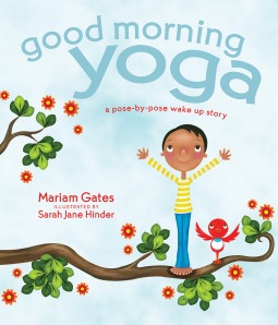 Good Morning Yoga: A Pose-by-Pose Wake Up Story (Good Night Yoga)