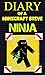 Minecraft: Diary of a Minecraft Steve Ninja (An Unofficial Minecraft Book) (Ninja Steve Book 1)