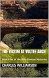 The Victim at Vultee Arch (Mike Damson Mystery, #4)
