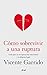 Cómo sobrevivir a una ruptura: Guía para la recuperación emocional y la disputa legal (Ariel) (Spanish Edition)