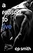 A Reason to Live (Reason, #3)
