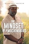 "The Mindset of A Mockingbird": "A Bird`s Eye-View" "The Mindset of A Mockingbird": "A Bird`s Eye-View"