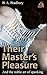 Their Master's Pleasure: And the noble art of spanking (Memoirs of a Victorian Disciplinarian Book 2)