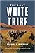 The Lost White Tribe: Explo...