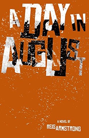 A Day In August (Kindle Edition)
