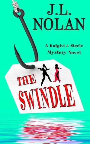 The Swindle: A Knight & Steele Mystery Novel (Knight & Steele Mystery, #1)