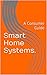 Smart Home Systems. by David Milligan
